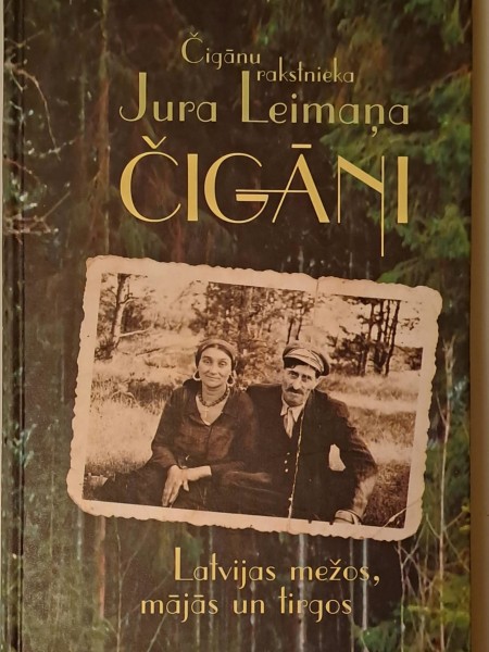 Čigāni Latvijas mežos, mājās un tirgos