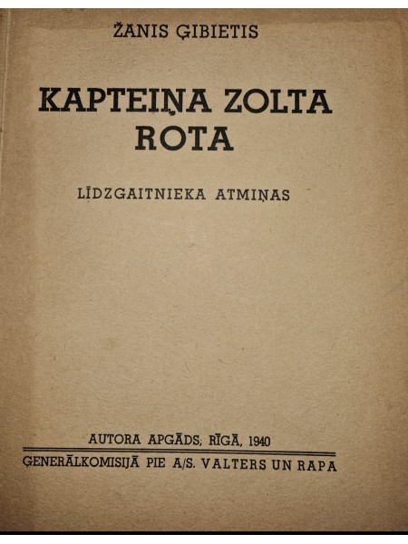 Kapteiņa Zolta Rota. Līdzgaitnieka atmiņas.