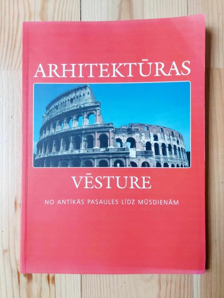 Arhitektūras vēsture no antīkās pasaules līdz mūsdienām