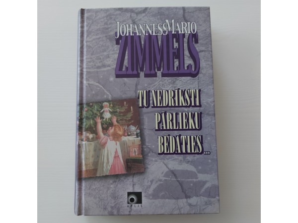 Tu nedrīksti pārlieku bēdāties...