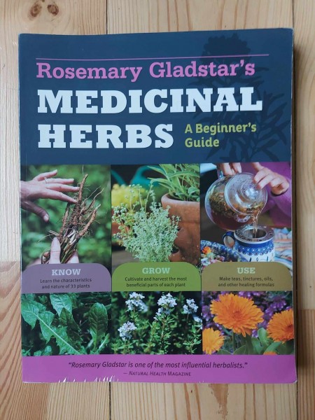 Rosemary Gladstar's Medicinal Herbs: A Beginner's Guide: 33 Healing Herbs to Know, Grow, and Use