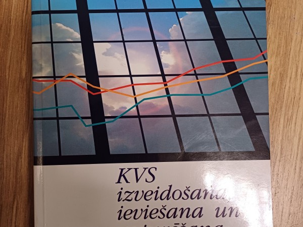 Kvalitātes vadības sistēma 4: KVS izveidošana, ieviešana un uzturēšana