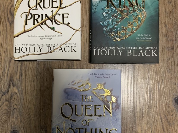 The Cruel Prince; The Wicked King; The Queen of Nothing