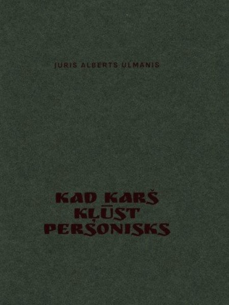 Kad karš kļūst personisks