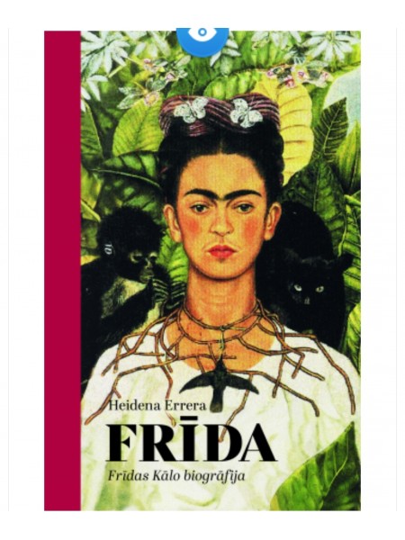 Frīda.Frīdas Kālo biogrāfija