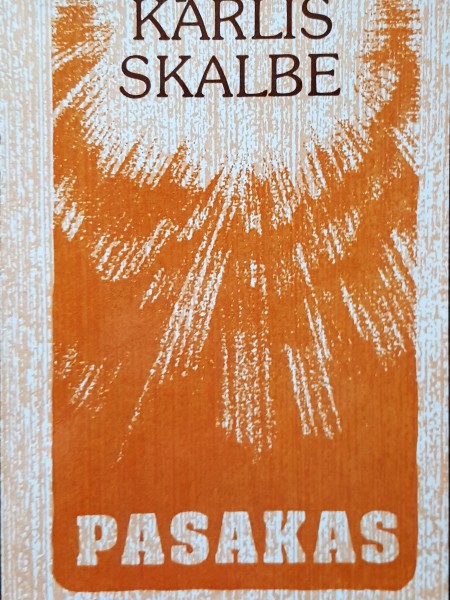 K.Skalbe. Pasakas