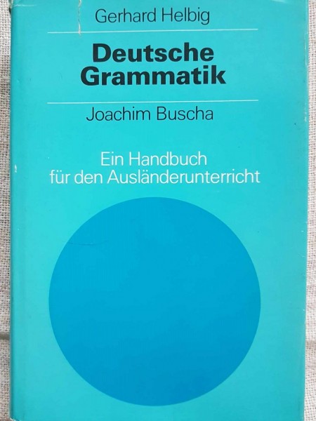 Deutsche Grammatik: Ein Handbuch für den Ausländerunterricht