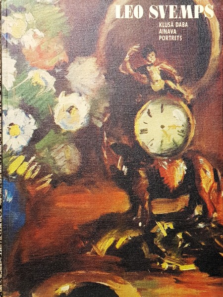 Leo Svemps. Klusā daba, ainava, portrets