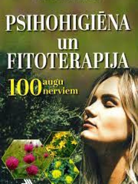 Psihohigiēna un fitoterapija (100augu nerviem)