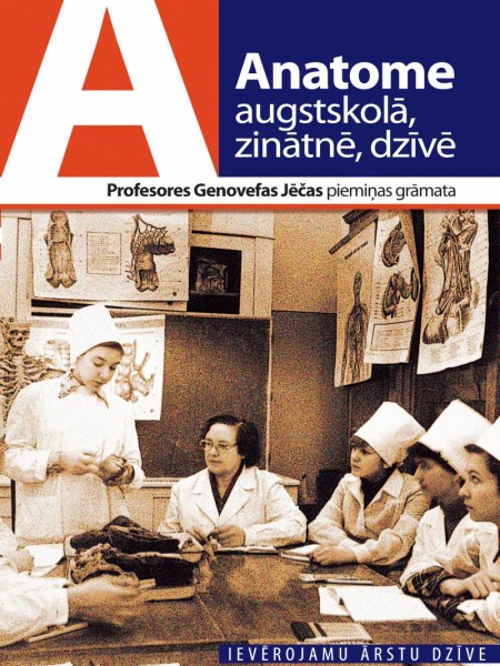Anatome augstskolā, zinātnē, dzīvē