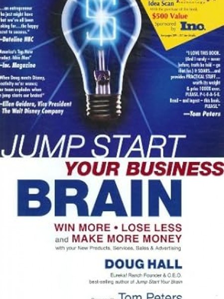 Jump Start Your Business Brain: Win More, Lose Less, and Make More Money