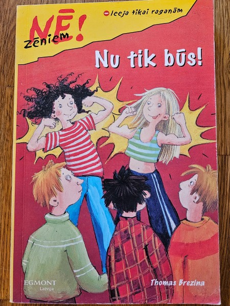 Nu tik būs!