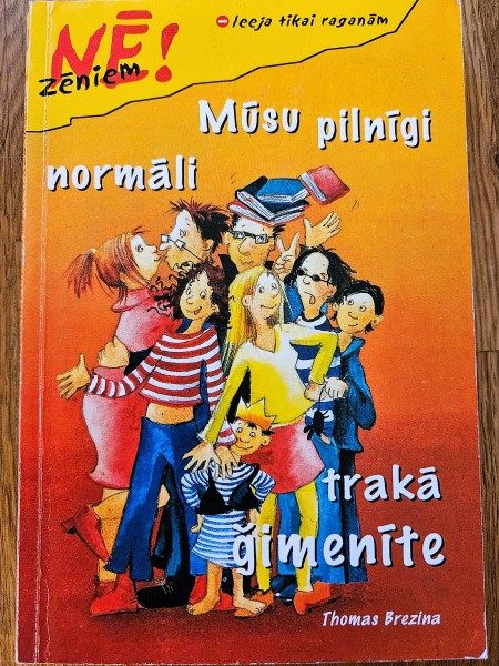 Mūsu pilnīgi normāli trakā ģimenīte