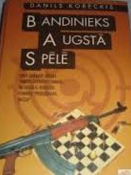 Bandinieks augstā spēlē