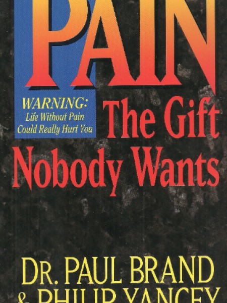 Pain: The Gift Nobody Wants