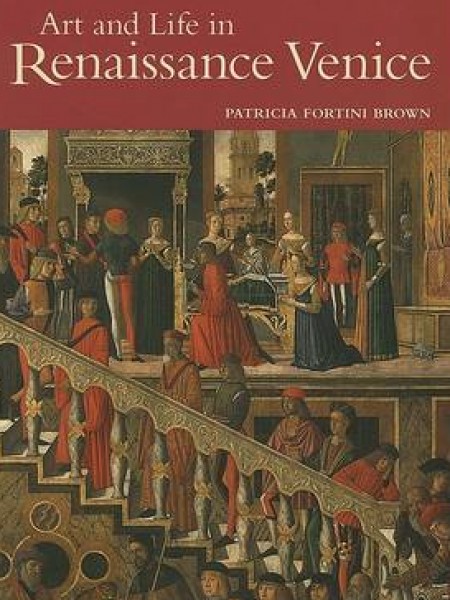 Art and Life in Renaissance Venice
