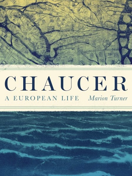 Chaucer: A European Life