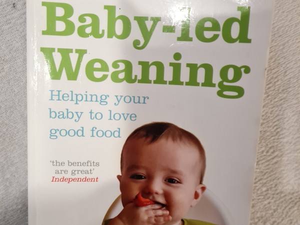 Baby-led Weaning. Helping  your  baby to love good food