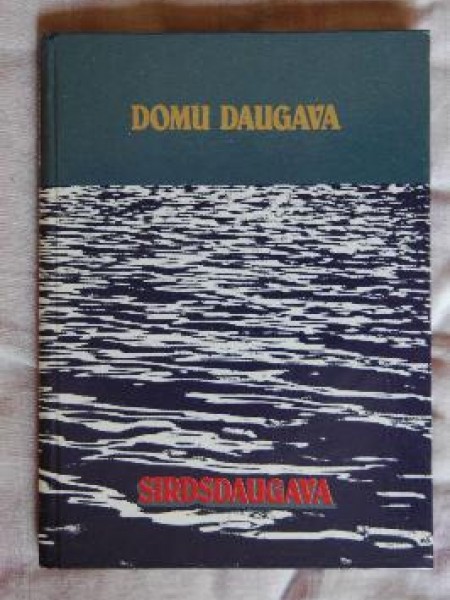 Domu Daugava. Sirdsdaugava