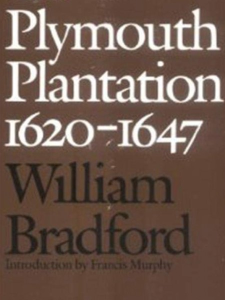 Of Plymouth Plantation 1620-1647