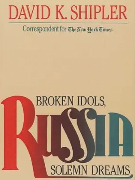 Russia: Broken Idols, Solemn Dreams