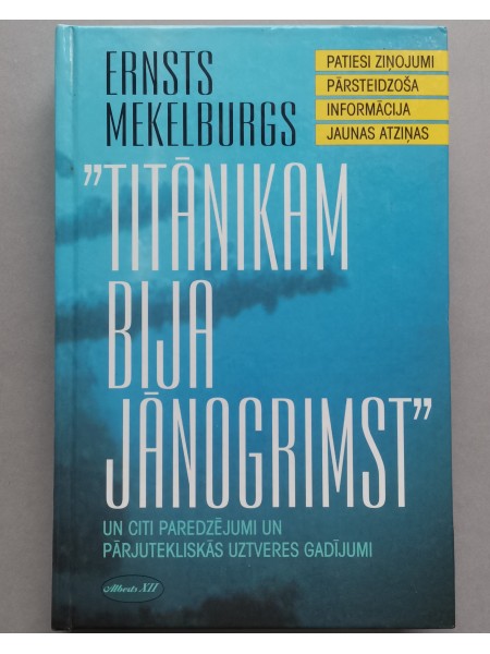 TITĀNIKAM BIJA JĀNOGRIMST