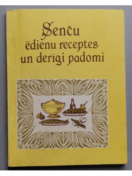 Senču ēdienu receptes un derīgi padomi