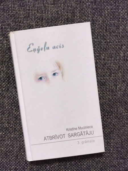 Eņģeļu acis. Atbrīvot sargātāju. 3.grāmata
