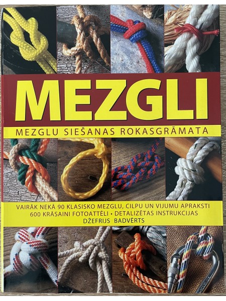 Mezgli. Mezglu siešanas rokasgrāmata