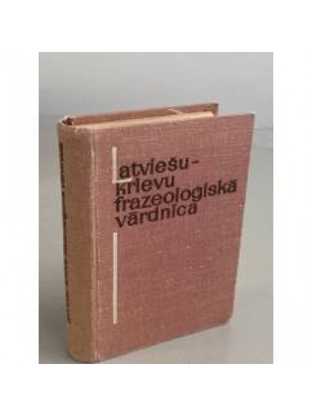 Latviešu - krievu frazeoloģiskā vārdnīca