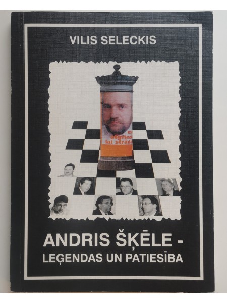ANDRIS ŠĶĒLE - LEĢENDAS UN PATIESĪBA