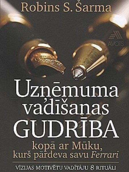 Uzņēmuma vadīšanas gudrība kopā ar Mūku, kurš pārdeva savu..