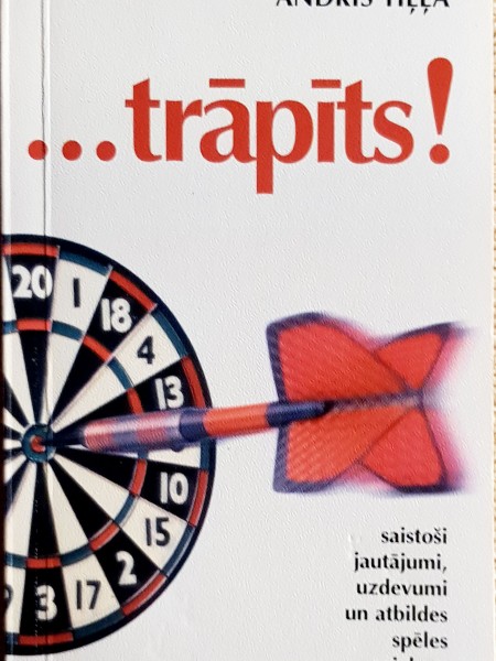 ...trāpīts!