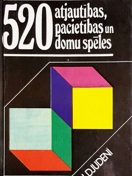 520 atjautības, pacietības un domu spēles