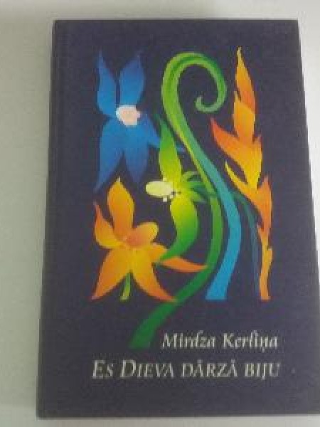 Es Dieva dārzā biju