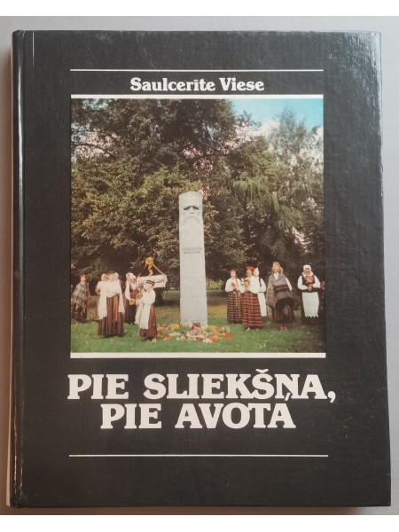 PIE SLIEKŠŅA, PIE AVOTA