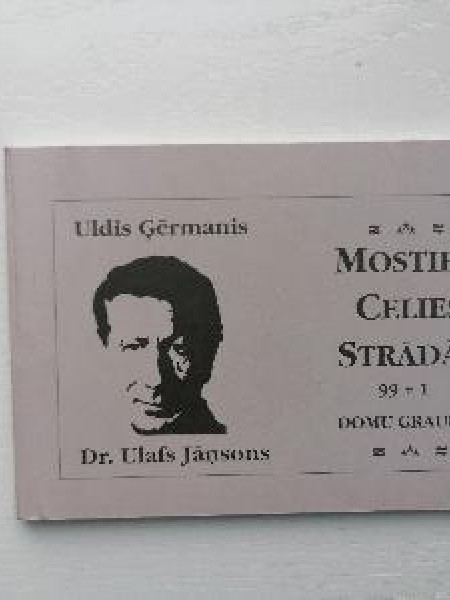 Mosties, celies, strādā!/99+1 domu grauds