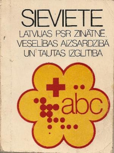 Sieviete Latvijas PSR zinātnē, veselības aizsardzībā un tautas izglītībā