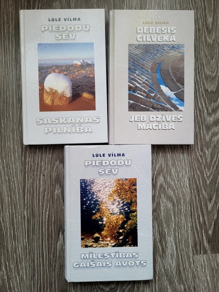 Piedodu sev Saskaņas pilnība; 	Piedodu sev, Mīlestības gaišais avots; Debesīs cilvēkā, jeb dzīves mā