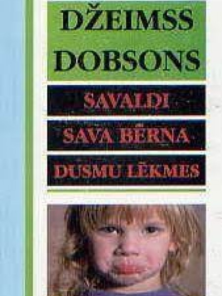 Savaldi sava bērna dusmu lēkmes