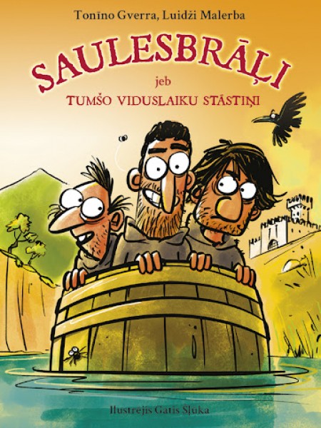 Saulesbrāļi jeb tumšo viduslaiku stāstiņi