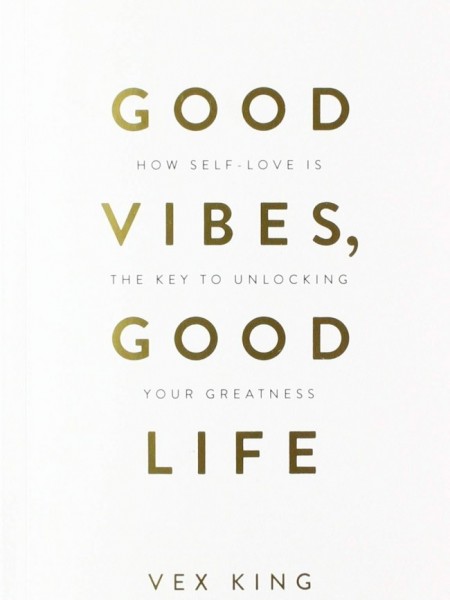 Good Vibes, Good Life