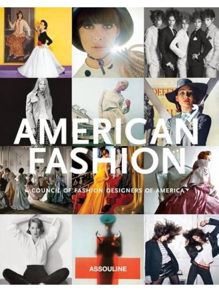 American Fashion: Council of Fashion Designers of America