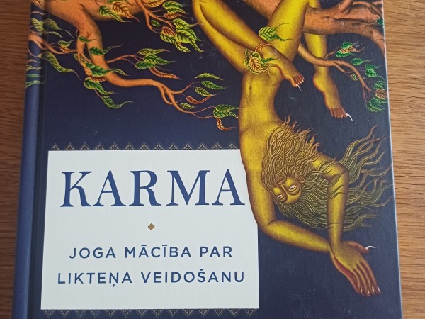 Karma. Joga mācība par likteņa veidošanu