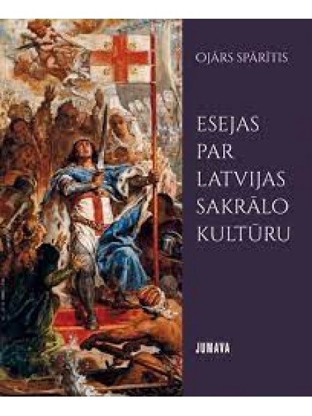 Esejas par Latvijas sakrālo kultūru