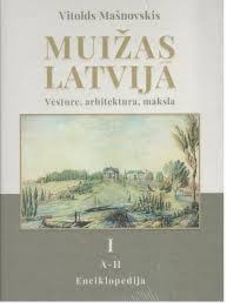 Muižas Latvijā. I sējums