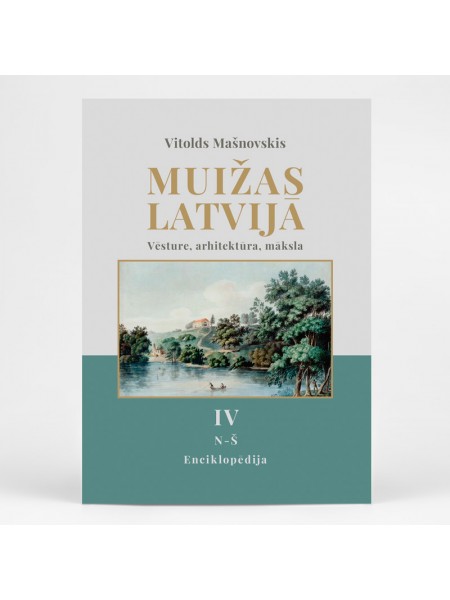 Muižas Latvijā. IV sējums