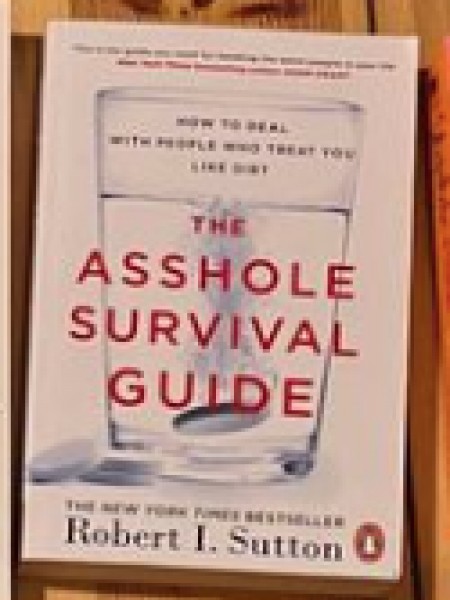 The asshole survival guide
