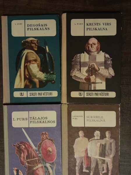 Tetraloģija: Degošais pilskalns, Krusts virs pilskalna, Tālajos pilskalnos, Sūrābele pilskalnā