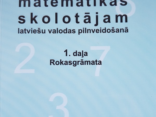 Palīgs matemātikas skolotājam latviešu valodas pilnveidošanā